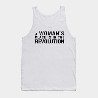 A WOMAN'S PLACE IS IN THE REVOLUTION Text Slogan Tank Top